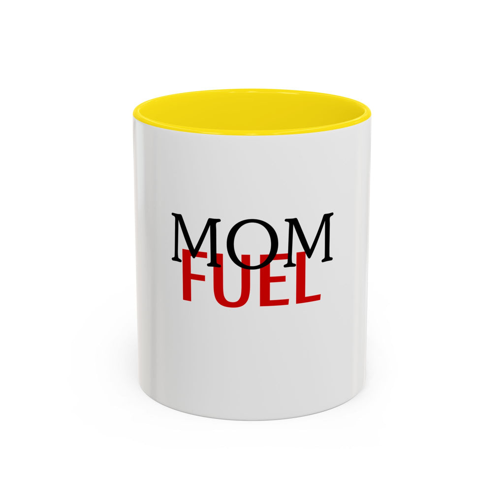 Mom Fuel Coffee Mug. Funny Mother's Gift, 11oz Accent Mug