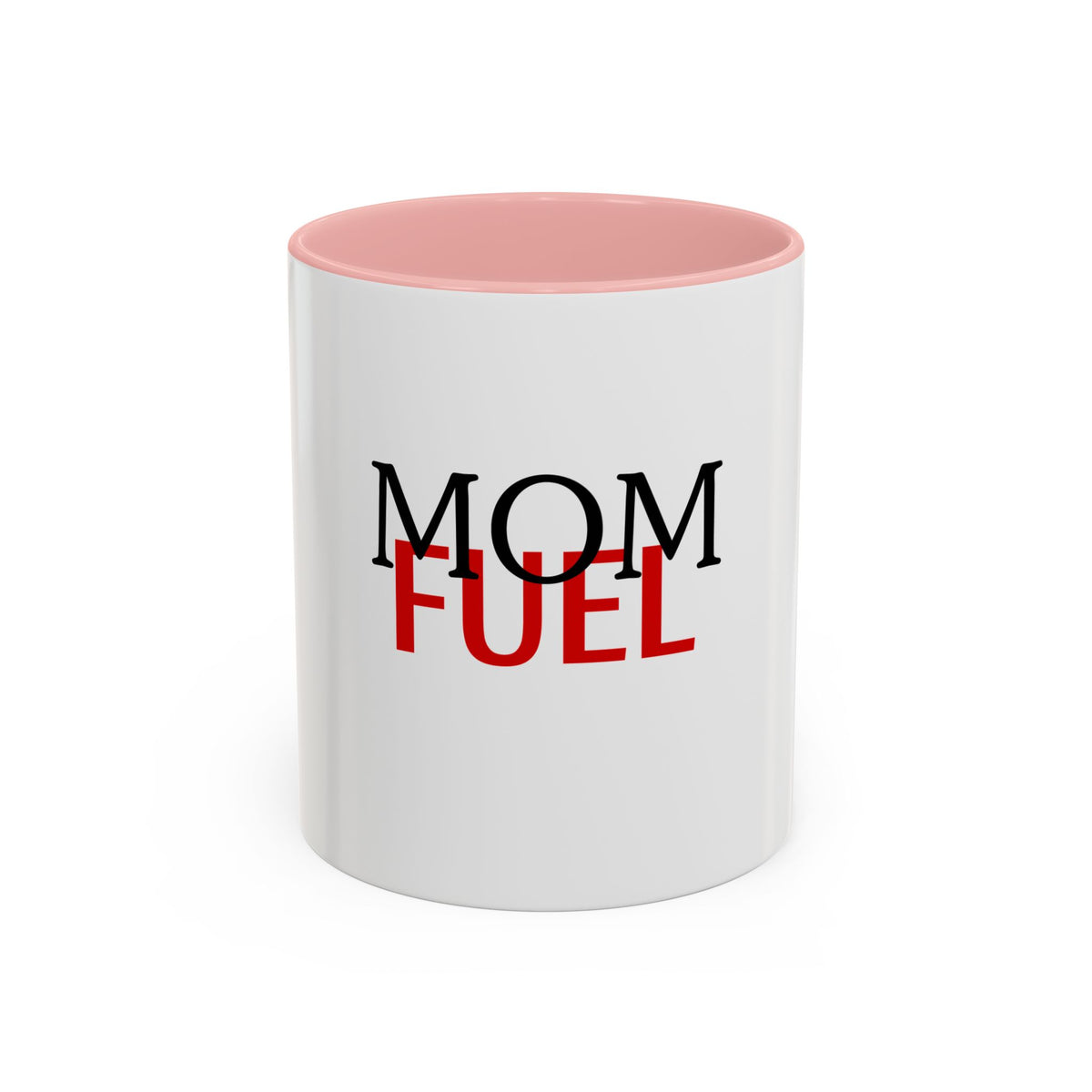 Mom Fuel Coffee Mug. Funny Mother's Gift, 11oz Accent Mug