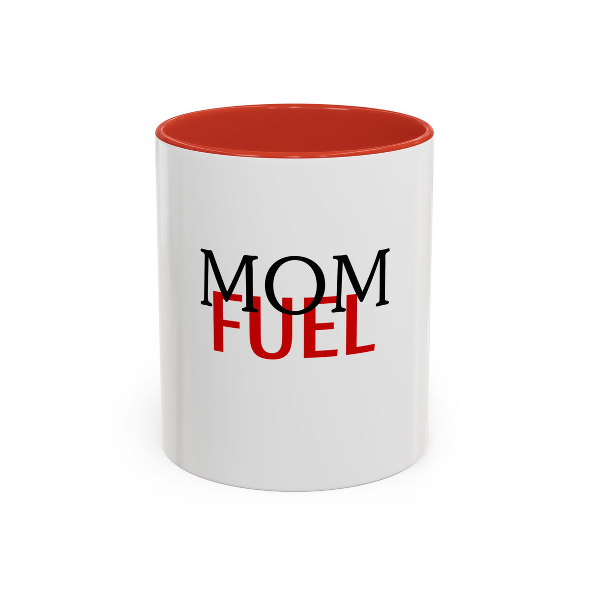 Mom Fuel Coffee Mug. Funny Mother's Gift, 11oz Accent Mug
