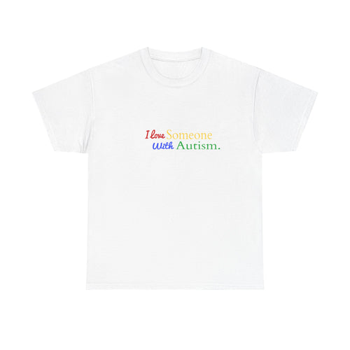Autism Awareness Tee "I Love Someone With Autism" Rainbow Puzzle Love T-Shirt